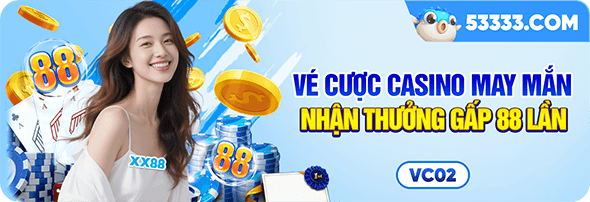 Vé Cược Casino May Mắn