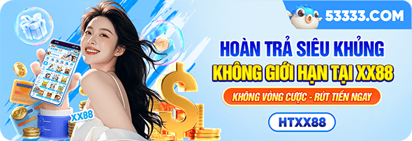 Hoàn Trả Siêu Khủng